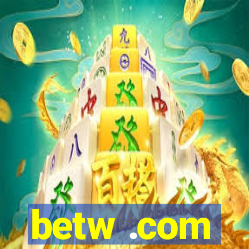 betw .com